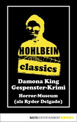 Hohlbein Classics - Horror-Museum (eBook, ePUB)