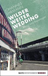 Wilder, weiter, Wedding (eBook, ePUB)