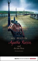 Agatha Raisin und die tote Hexe (eBook, ePUB)