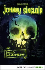 Johnny Sinclair - Beruf: Geisterjäger (eBook, ePUB)