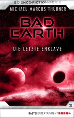 Bad Earth 3 - Science-Fiction-Serie (eBook, ePUB)