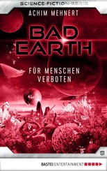 Bad Earth 8 - Science-Fiction-Serie (eBook, ePUB)