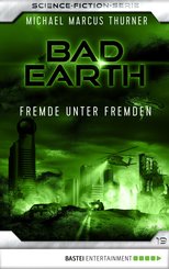 Bad Earth 19 - Science-Fiction-Serie (eBook, ePUB)