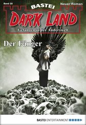 Dark Land 28 - Horror-Serie (eBook, ePUB)