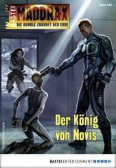 Maddrax 468 - Science-Fiction-Serie (eBook, ePUB)