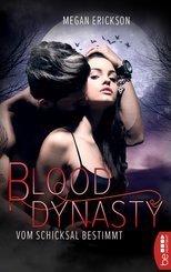 Vom Schicksal bestimmt - Blood Dynasty (eBook, ePUB)