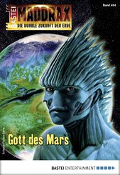 Maddrax 494 - Science-Fiction-Serie (eBook, ePUB)