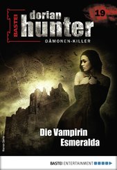 Dorian Hunter 19 - Horror-Serie (eBook, ePUB)