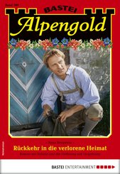 Alpengold 309 - Heimatroman (eBook, ePUB)