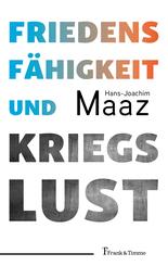 Friedensf&auml;higkeit und Kriegslust