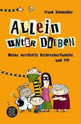Allein unter Dieben - Meine verr&uuml;ckte Verbrecherfamilie und ich