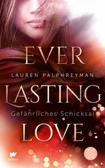 Everlasting Love - Gefährliches Schicksal