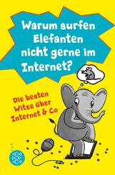 Warum surfen Elefanten nicht gerne im Internet? Die besten Witze &uuml;ber Internet & Co; .