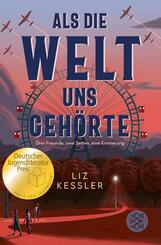 Als die Welt uns geh&ouml;rte
