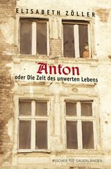 Anton oder Die Zeit des unwerten Lebens