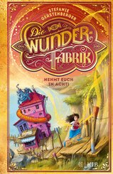 Die Wunderfabrik - Nehmt euch in Acht! (eBook, ePUB)