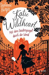 Katie Wildheart - Mit dem Zauberspiegel durch die Wand (eBook, ePUB)