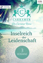 Die Carramer Krone - Inselreich der Leidenschaft - 3 Romane (eBook, ePUB)