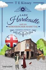 Lady Hardcastle und ein m&ouml;rderischer Markttag