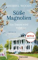 S&uuml;&szlig;e Magnolien - Ein Traum wird wahr