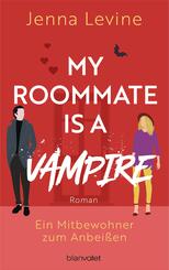 My Roommate is a Vampire - Ein Mitbewohner zum Anbei&szlig;en