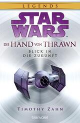 Star Wars(TM) Die Hand von Thrawn - Blick in die Zukunft
