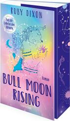 Bull Moon Rising - Pack die Liebe bei den H&ouml;rnern