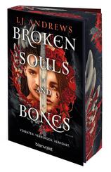 Broken Souls and Bones - Verraten. Verbunden. Verf&uuml;hrt.