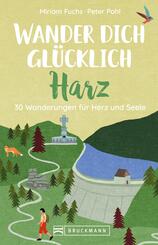 Wander dich gl&uuml;cklich - Harz