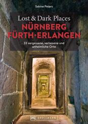 Lost & Dark Places N&uuml;rnberg, F&uuml;rth, Erlangen