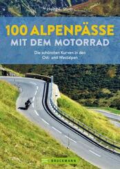 100 Alpenp&auml;sse mit dem Motorrad