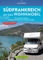 S&uuml;dfrankreich mit dem Wohnmobil Die sch&ouml;nsten Routen zwischen Cot&ecirc; d'Azur und den Pyren&auml;en  Button: inkl. Provence