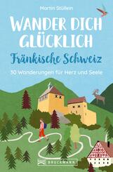 Wander dich gl&uuml;cklich - Fr&auml;nkische Schweiz