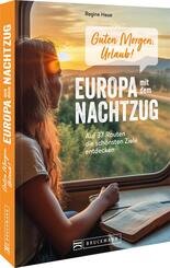 Guten Morgen, Urlaub!Europa mit dem Nachtzug