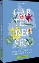 Gartenreisen - Botanische G&auml;rten und Parks in Deutschland