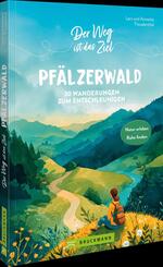 Der Weg ist das Ziel Pf&auml;lzerwald