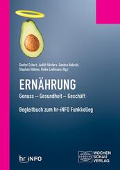 Ern&auml;hrung. Genuss - Gesundheit - Gesch&auml;ft