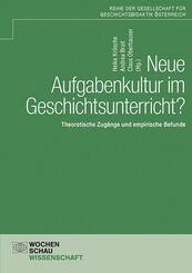 Neue Aufgabenkultur im Geschichtsunterricht?