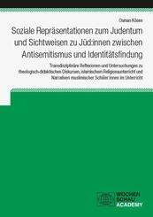 Soziale Repr&auml;sentationen zum Judentum und Sichtweisen zu J&uuml;d:innen zwischen Antisemitismus und Identit&auml;tsfindung