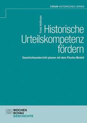Historische Urteilskompetenz f&ouml;rdern