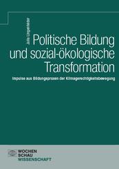 Politische Bildung und sozial-&ouml;kologische Transformation.