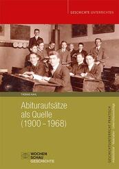 Abituraufs&auml;tze als Quelle (1900-1968)