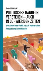 Politisches Handeln verstehen - auch in schwierigen Zeiten