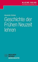 Geschichte der Fr&uuml;hen Neuzeit lehren