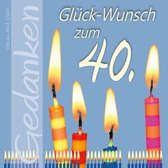 Gl&uuml;ck-Wunsch zum 40.