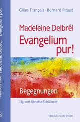 Madeleine Delbr&ecirc;l - Evangelium pur!