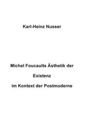 Michel Foucaults &Auml;sthetik der Existenz im Kontext der Postmoderne