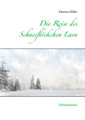 Die Reise des Schneefl&ouml;ckchens Lara