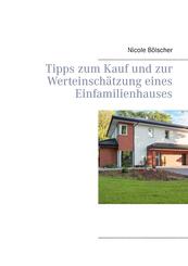 Tipps zum Kauf und zur  Werteinsch&auml;tzung eines  Einfamilienhauses