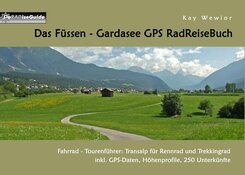 Das F&uuml;ssen - Gardasee GPS RadReiseBuch
